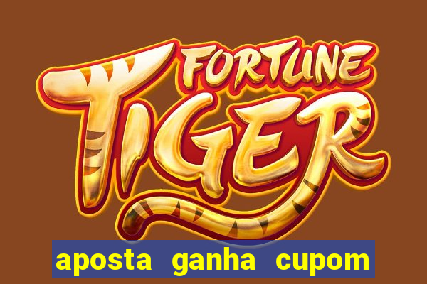 aposta ganha cupom 5 reais